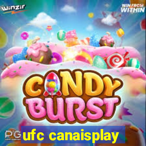 ufc canaisplay